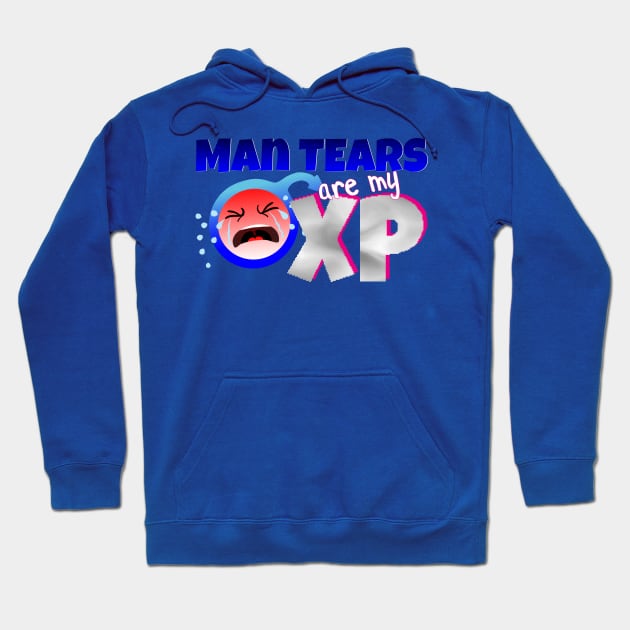 Man Tears are my XP Hoodie by CreatureCorp